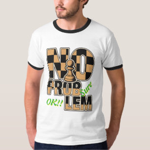Schaakpion Geen Probleem Funny Ringer T-Shirt