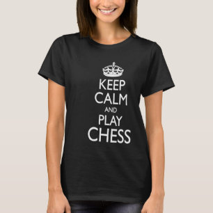 Schaakspeler Meme Houd Kalm en Speel Schaak T-shirt