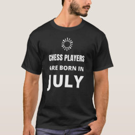 Schaakspelers worden geboren in juli t-shirt