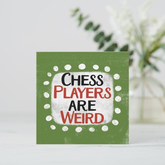 Schaakspelers zijn raar Wenskaart Kaart (Staand voorkant)