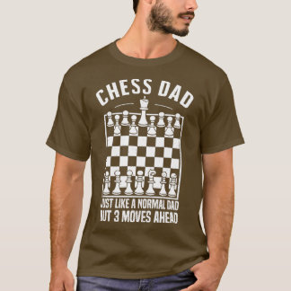Schaakvader Net als een normale vader Maar 3 gaat  T-shirt