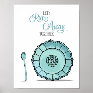 Schaal & Lepel Laten we samen weglopen Aqua Keuken Poster