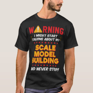 Schaal Model Bouwen Modeler Joke Graphic T-shirt