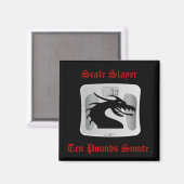 Schaal Slayer - Tien pond Smote - Dragon Scale Magneet (Voorkant / Achterkant)