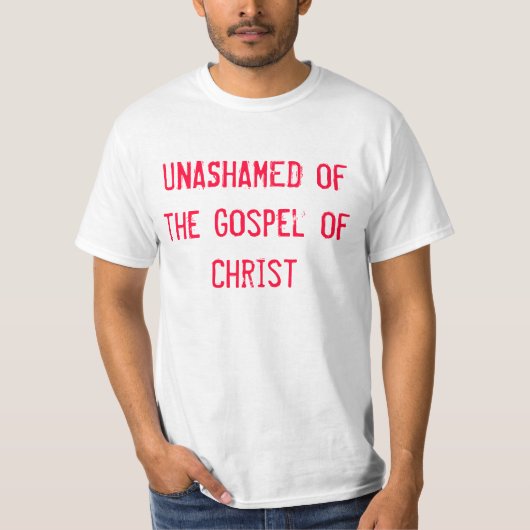 Schaamte van het evangelie van Christus T-shirt (Voorkant)