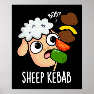 Schaap Kebab Funny Shish Kebab Pun Dark BG Poster