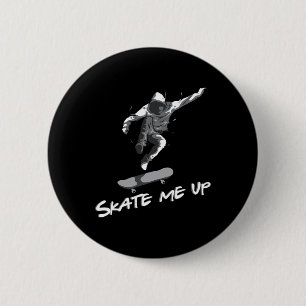 Schaats Me Op Skateboard Skater Schaatsen Cadeau S Ronde Button 5,7 Cm