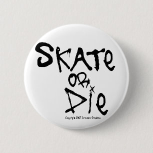 Schaats of Die Button