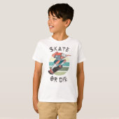 Schaats of die Skateboarder Boy T-shirt (Voorkant volledig)