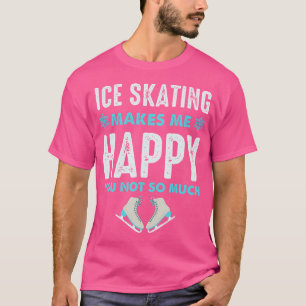 Schaatsen maakt me heel gelukkig Voor schaatsen fi T-shirt