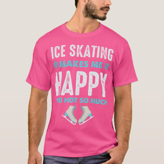 Schaatsen maakt me heel gelukkig Voor schaatsen fi T-shirt