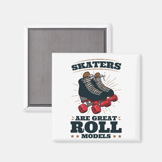Schaatsers zijn geweldige rolmodellen rolschaatsen magneet (Voorkant / Achterkant)