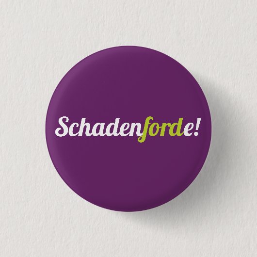 Schadenforde! Ronde Button 3,2 Cm (Voorkant)