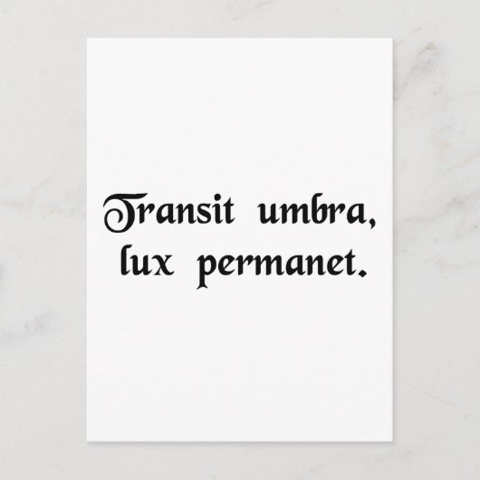 Schaduw gaat voorbij, licht blijft. briefkaart (Voorkant)