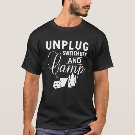 Schakel de stekker uit en Camp Camp Camp Great Out T-shirt (Voorkant)