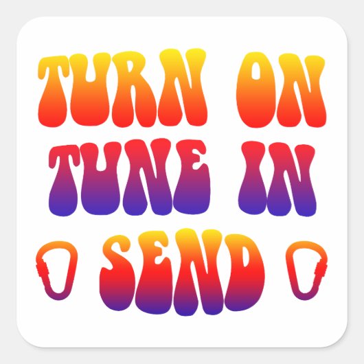 Schakel Tune In Send in Vierkante Sticker (Voorkant)