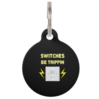 Schakelaars Be Trippin - Elektricien Gift Huisdierpenning