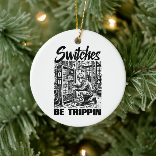 Schakelaars Be Trippin elektrotechnicus grappig Keramisch Ornament (Boom)