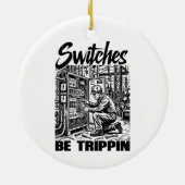 Schakelaars Be Trippin elektrotechnicus grappig Keramisch Ornament (Achterkant)