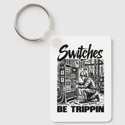 Schakelaars Be Trippin Elektrotechnicus Grappig Sleutelhanger (Voorkant)