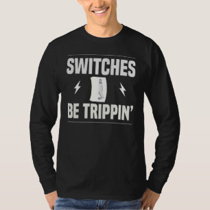 Schakelaars zijn de Elektrische doos van het Spuis T-shirt