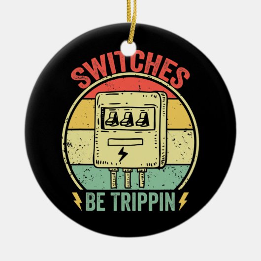 Schakelaars zijn een  Funny Electricia van de Trip Keramisch Ornament (Voorkant)