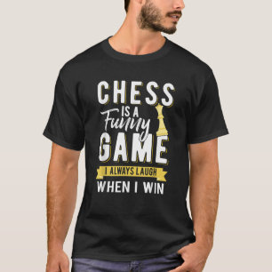 Schaken Funny Gift Chess is een grappig spel dat i T-shirt