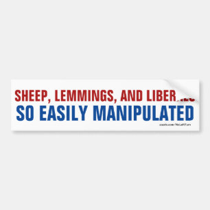 Schapenlemmings liberalen zijn gemakkelijk te mani bumpersticker