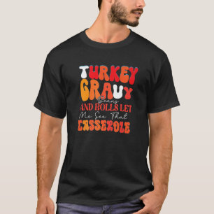 Schattelijke kalkoengravy bonen en broodjes laat m t-shirt
