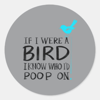 Schattig Als Een Vogel Weet Wie Ik Zou Poepen Op G Ronde Sticker