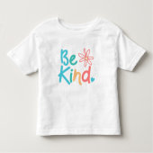 Schattig Be Kind Peuter Meisjes T-shirt (Voorkant)