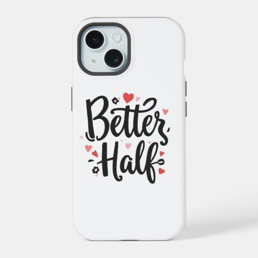 Schattig "Betere Helft" Koppel Hoesje - Romantisch iPhone 15 Case (Achterkant)