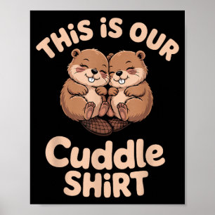 Schattig Bever Koppel Dit Is Onze Knuffel Poster