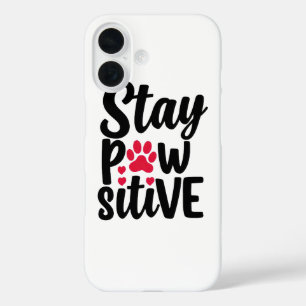 Schattig blijf positief huisdier pootafdruk citaat iPhone 16 hoesje
