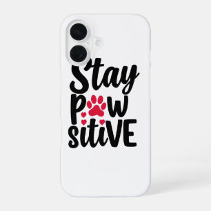 Schattig blijf positief huisdier pootafdruk citaat iPhone 16 hoesje