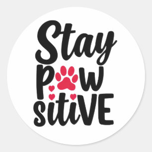 Schattig blijf positief huisdier pootafdruk citaat ronde sticker