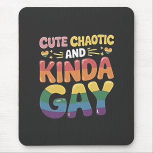 Schattig Chaotisch en Een Beetje Homoseksueel LGBT Muismat