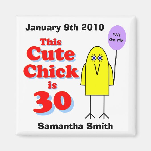 Schattig chick is 30! magneet (Voorkant)