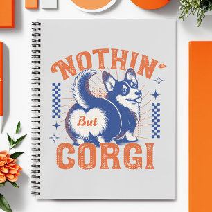 Schattig Corgi Butt met 'Niets Behalve Corgi' Quot Notitieboek