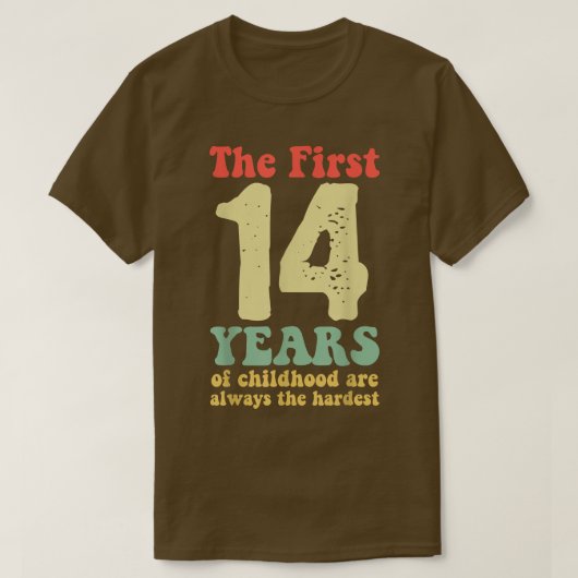 schattig de eerste 14 jaar kindertijd zijn altijd  t-shirt (Design voorkant)