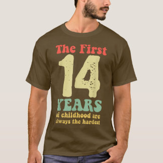 schattig de eerste 14 jaar kindertijd zijn altijd  t-shirt