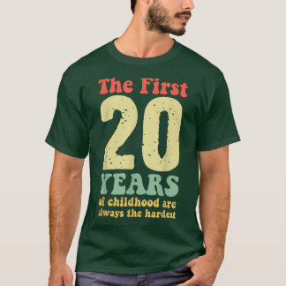 schattig de eerste 20 jaar kindertijd zijn altijd t-shirt