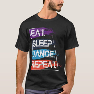 ._Schattig Eten Slapen Dansen Herhalen Design Mann T-shirt