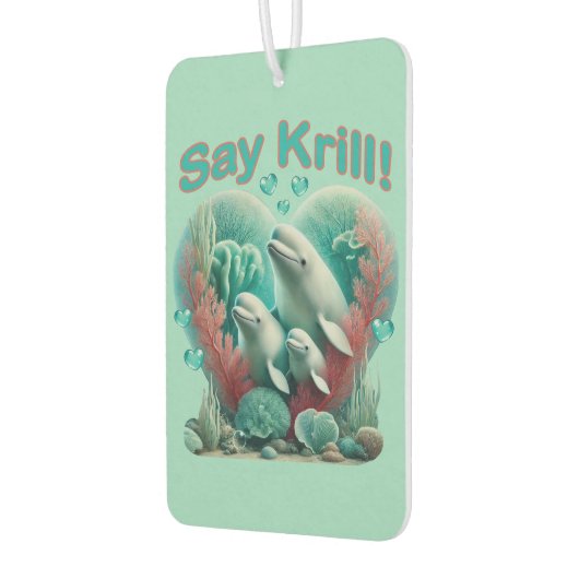 Schattig familieportret van de walvis "Say Krill" Luchtverfrisser (Links)