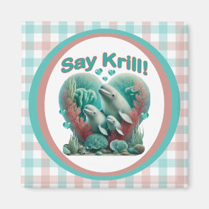 Schattig familieportret van de walvis "Say Krill" Magneet