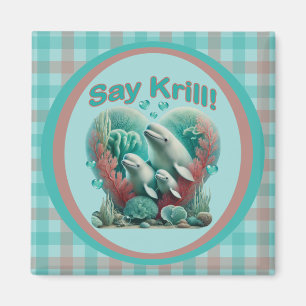 Schattig familieportret van de walvis "Say Krill" Magneet