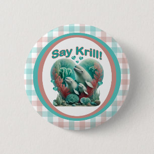 Schattig familieportret van de walvis "Say Krill" Ronde Button 5,7 Cm