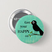 Schattig Gelukkig Quote met Vogel Ronde Button 5,7 Cm (Voorkant /achterkant)