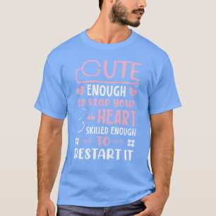 Schattig genoeg om je hart te stoppen, bekwaam gen t-shirt