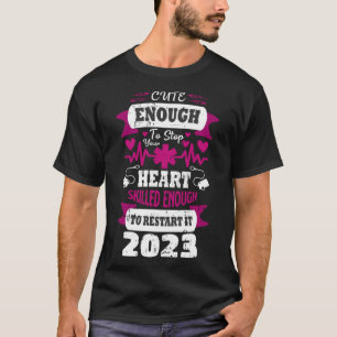Schattig genoeg om je hart te stoppen Verpleegkund T-shirt